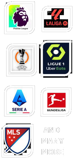 Premier League, LaLiga, UEFA, Ligue 1, Serie A, Bundesliga, MLS and many more